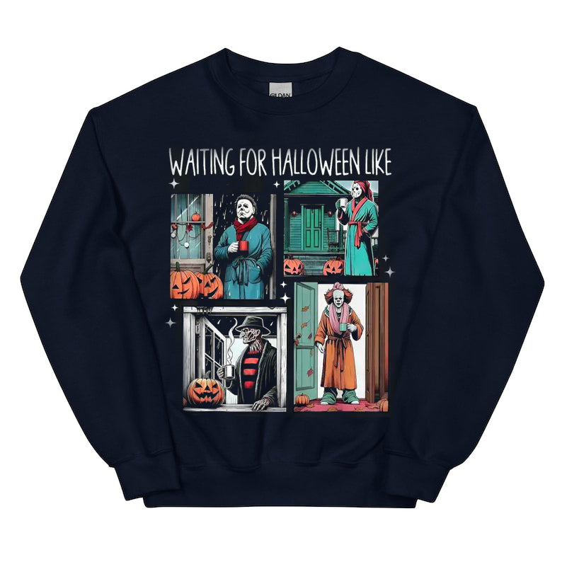 Waiting For Halloween Like T-Shirt/Sweatshirt/Hoodie