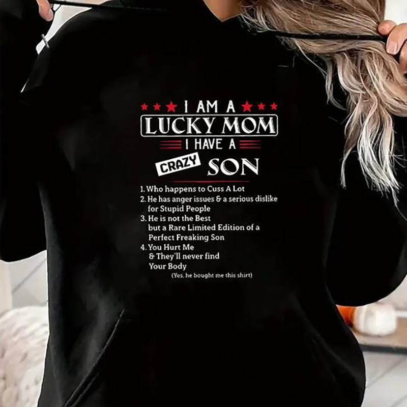 I Am A Lucky Mom I Have A Crazy Son T-Shirt/Sweatshirt/Hoodie