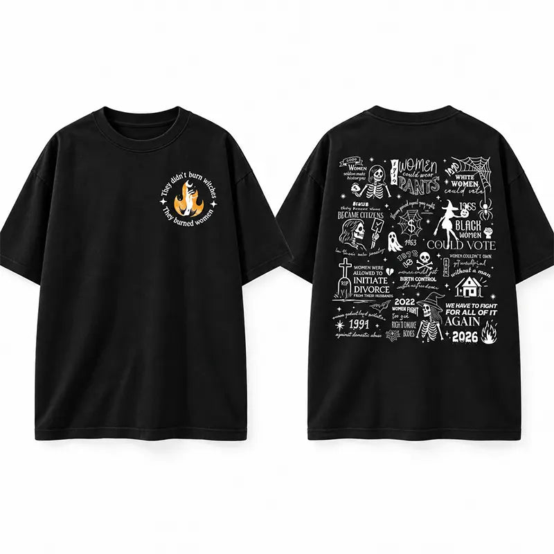 They Burned Women Not Witches T-Shirt / Sweatshirt / Hoodie