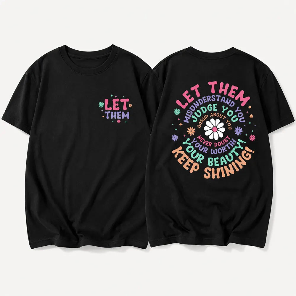 Let Them Keep Shining T-Shirt / Sweatshirt / Hoodie