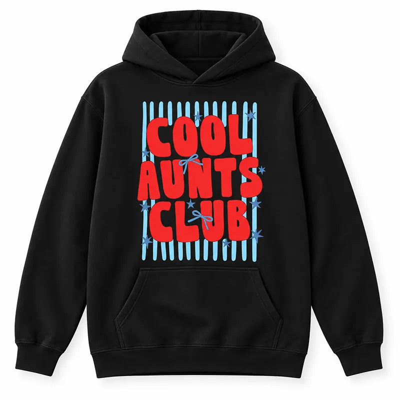 Cool Aunts Club T-Shirt / Sweatshirt / Hoodie
