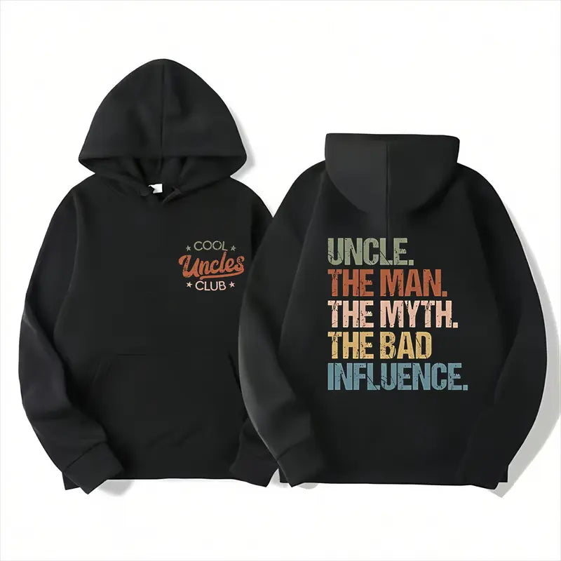 Cool Uncle The Man The Myth The Bad Influence T-Shirt / Sweatshirt / Hoodie