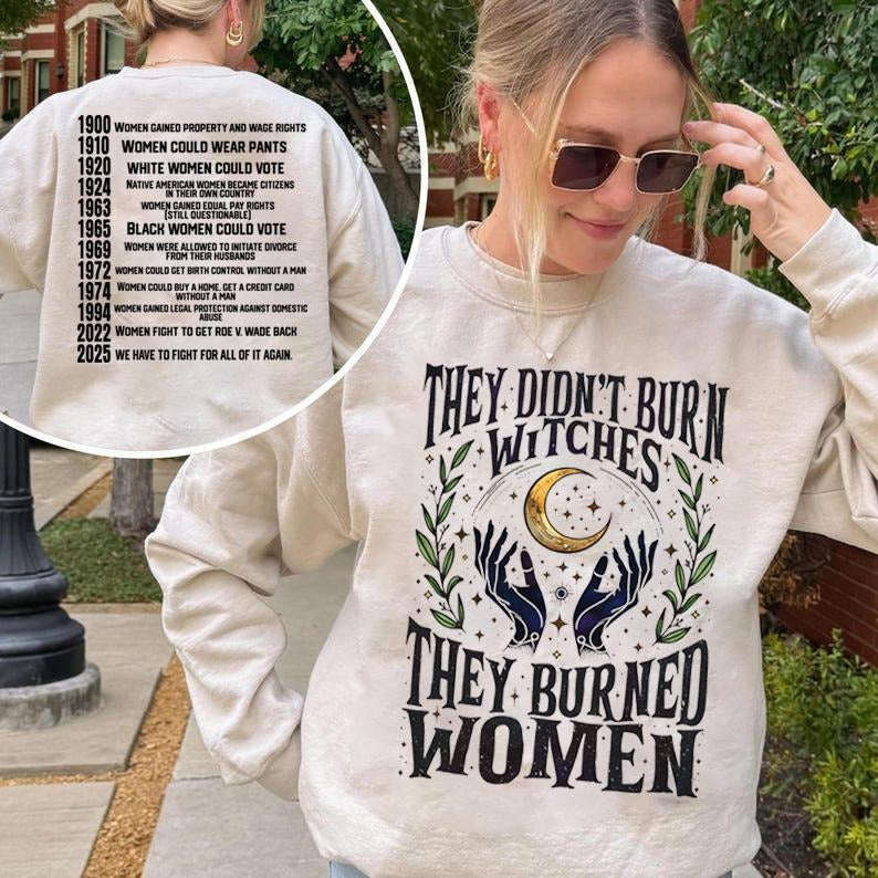 They Didn't Burn Witches T-Shirt / Sweatshirt / Hoodie