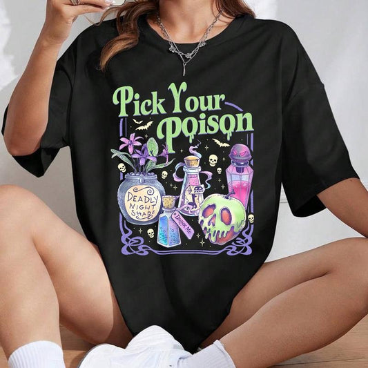 Pick Your Poison T-Shirt/Sweatshirt/Hoodie