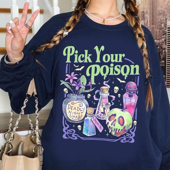 Pick Your Poison T-Shirt/Sweatshirt/Hoodie
