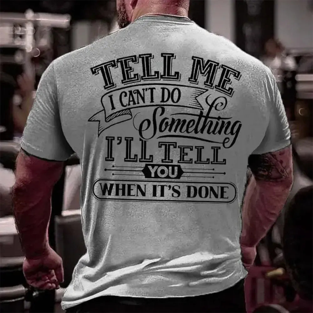 Tell Me I Can’t Do Something Watch Me T-Shirt / Sweatshirt / Hoodie