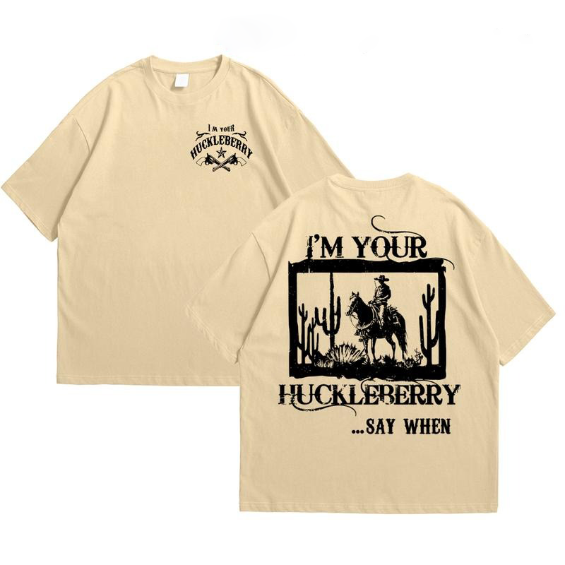 I’m Your Huckleberry Vintage Western Country T-Shirt/Sweatshirt/Hoodie