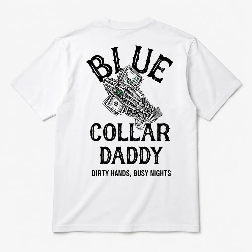 Blue Collar Daddy T-Shirt / Sweatshirt / Hoodie