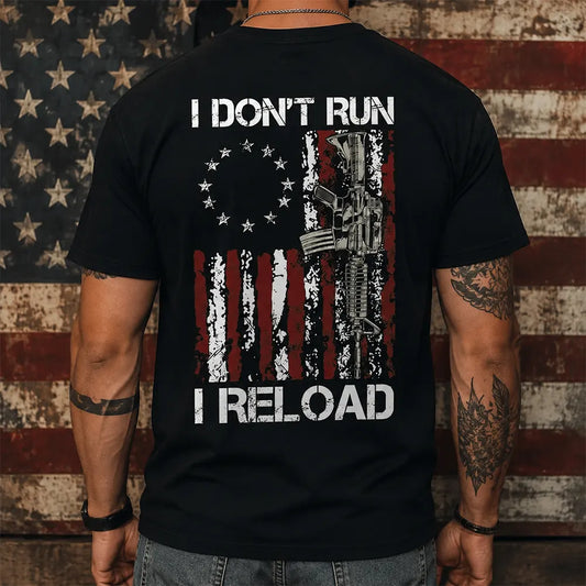 I Don’t Run I Reload T-Shirt / Sweatshirt / Hoodie
