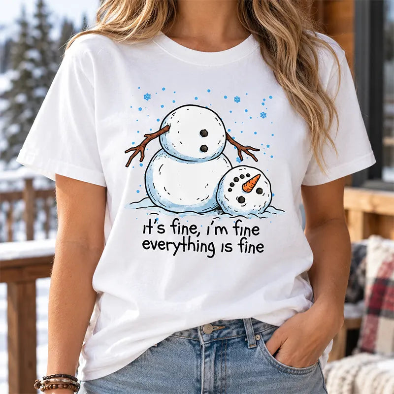 It's Fine I'm Fine Everything Is Fine T-Shirt / Sweatshirt / Hoodie