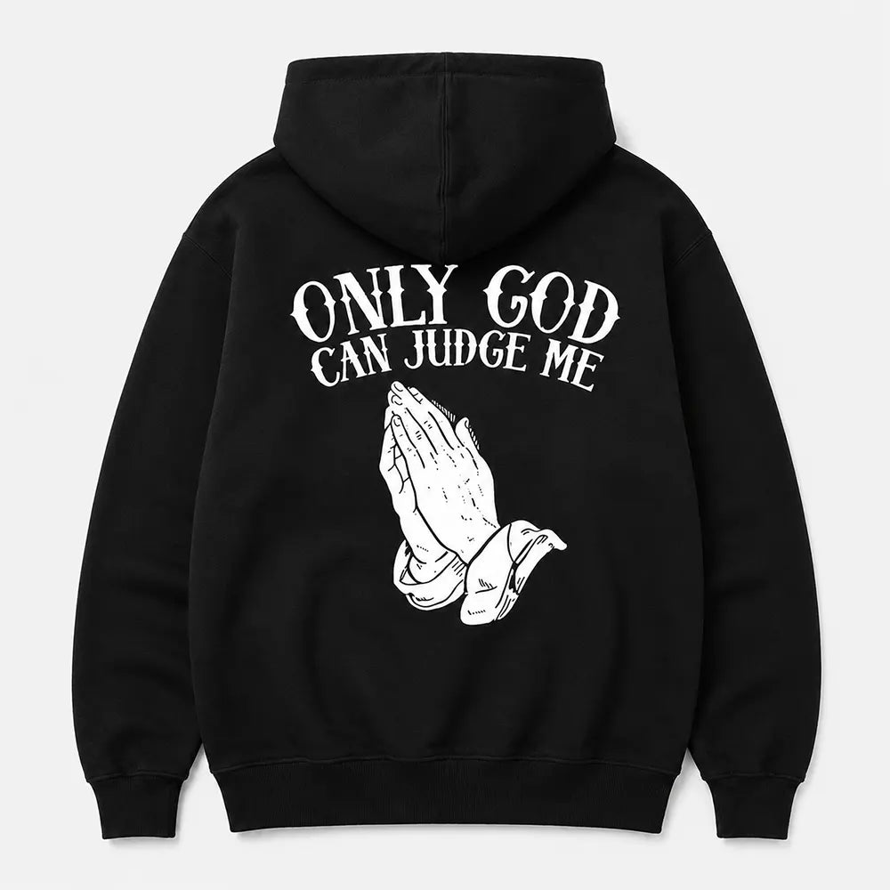 Only God Can Judge Me T-Shirt / Sweatshirt / Hoodie