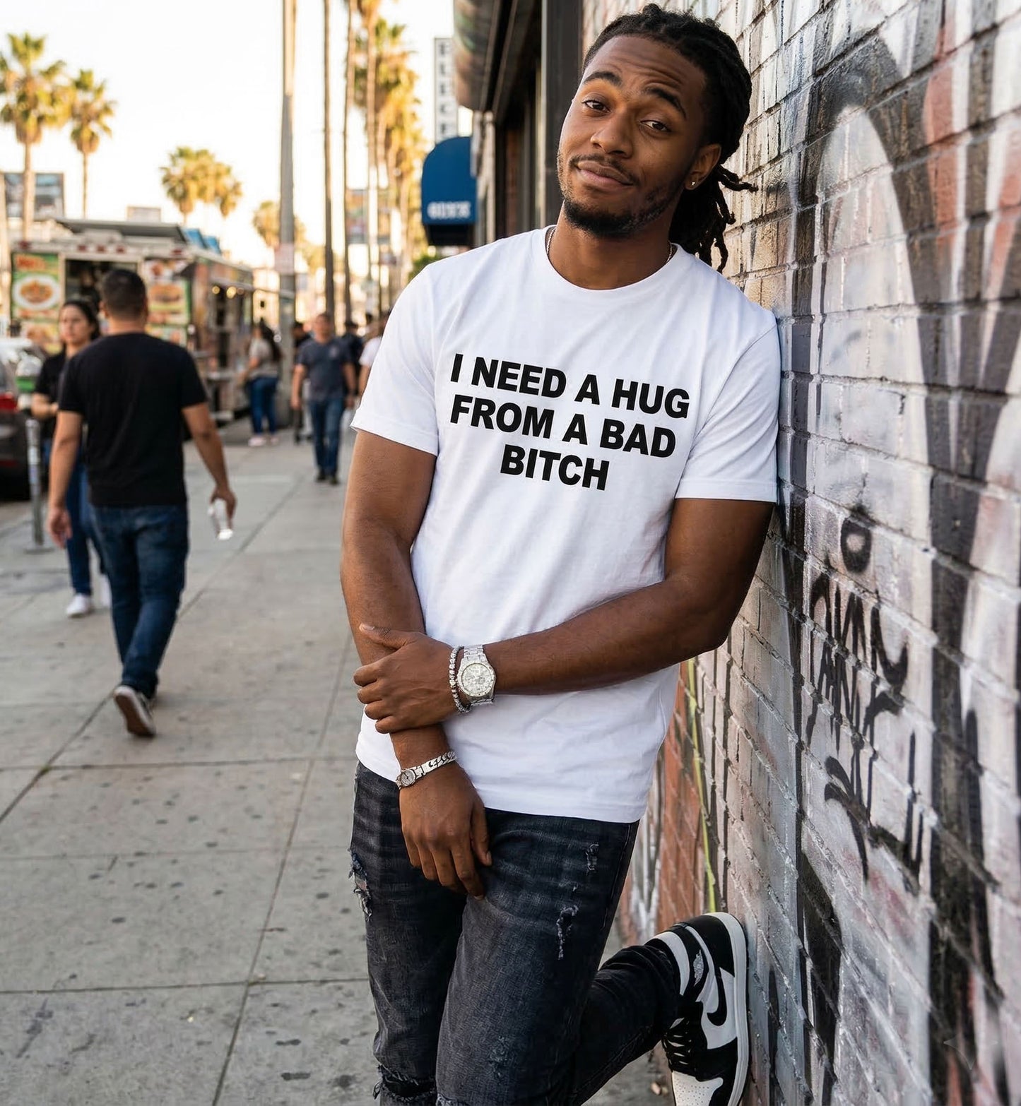 I Need A Hug From A Bad B*tch Premium Streetwear Unisex T-Shirt / Sweatshirt / Hoodie
