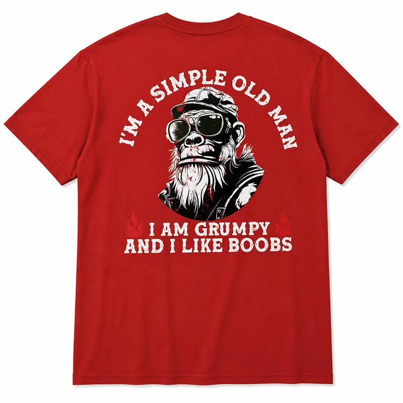 Grumpy Old Man With Simple Tastes T-Shirt / Sweatshirt / Hoodie