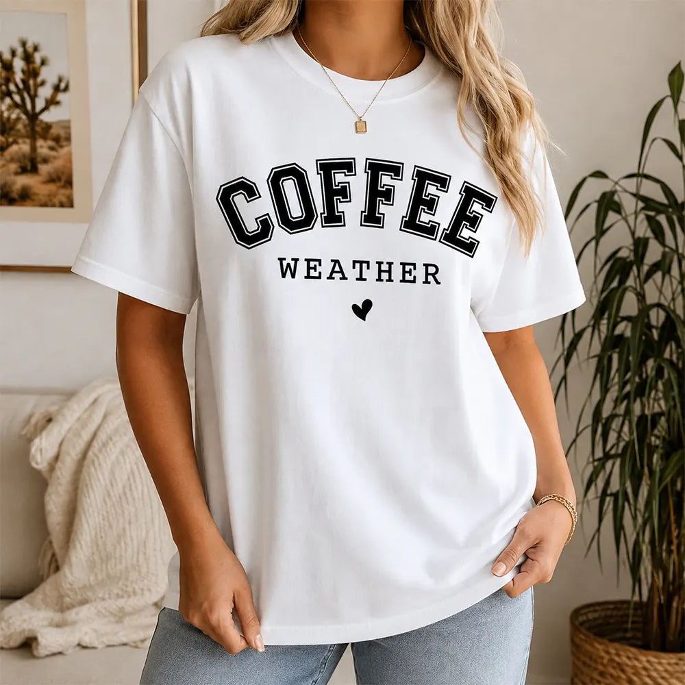 Coffee Weather T-Shirt / Sweatshirt / Hoodie