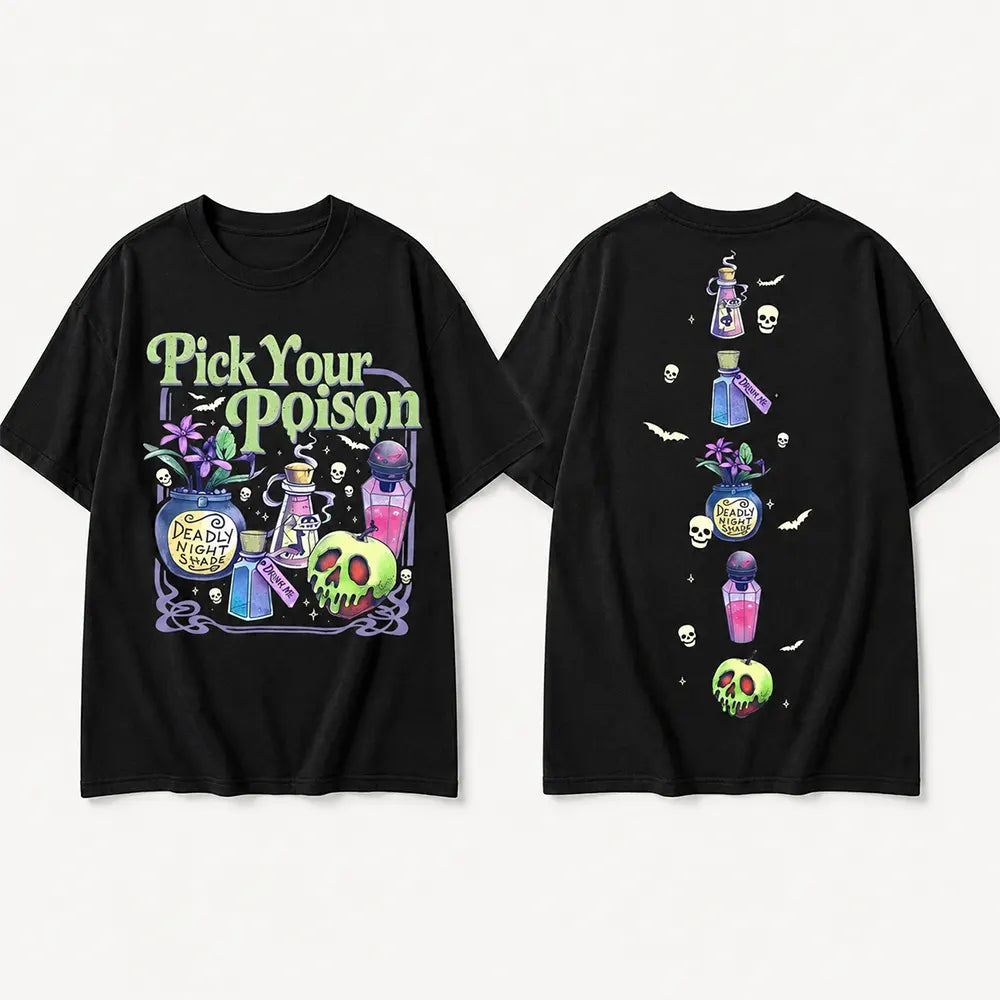 Pick Your Poison T-Shirt / Sweatshirt / Hoodie