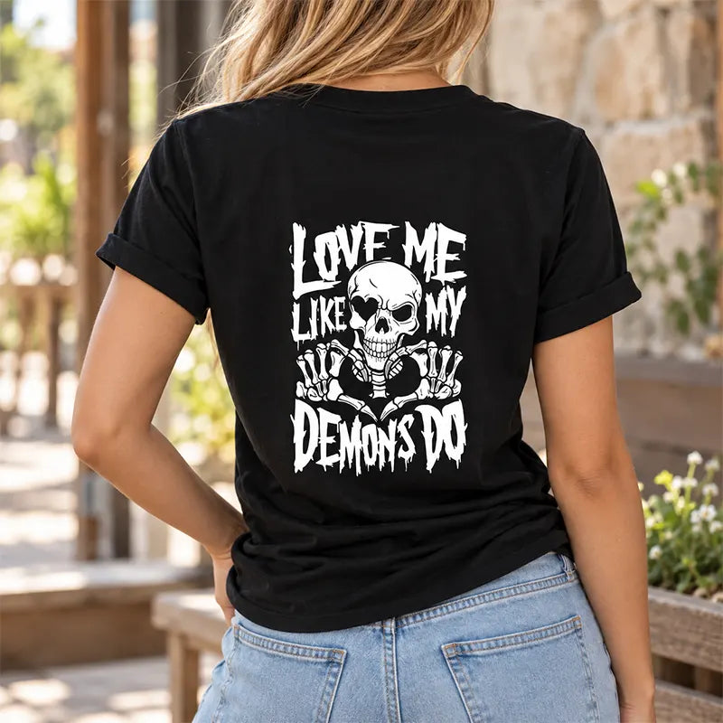 Love Me Like My Demons Do T-Shirt / Sweatshirt / Hoodie
