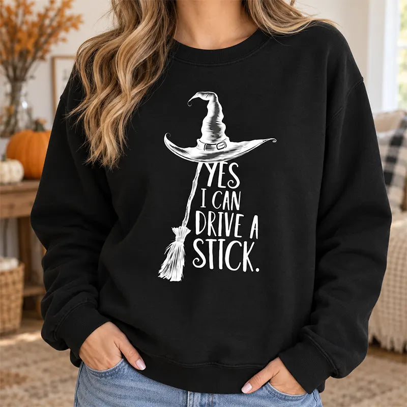 Yes I Can Drive A Stick T-Shirt / Sweatshirt / Hoodie
