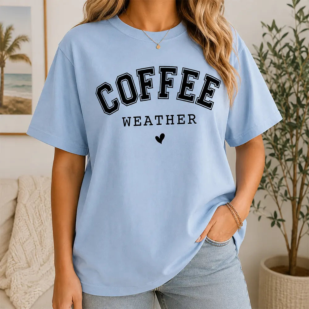 Coffee Weather T-Shirt / Sweatshirt / Hoodie