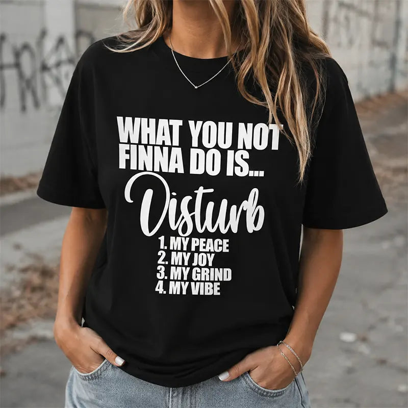 Don’t Disturb My Peace T-Shirt / Sweatshirt / Hoodie