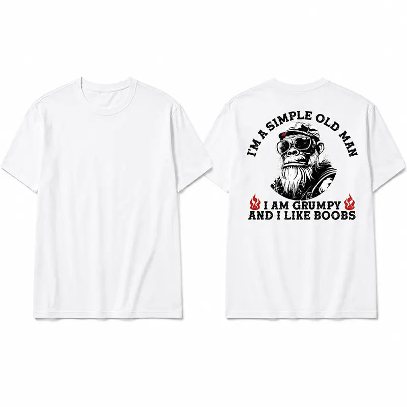 Grumpy Old Man With Simple Tastes T-Shirt / Sweatshirt / Hoodie
