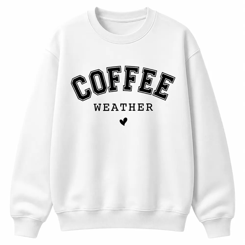 Coffee Weather T-Shirt / Sweatshirt / Hoodie
