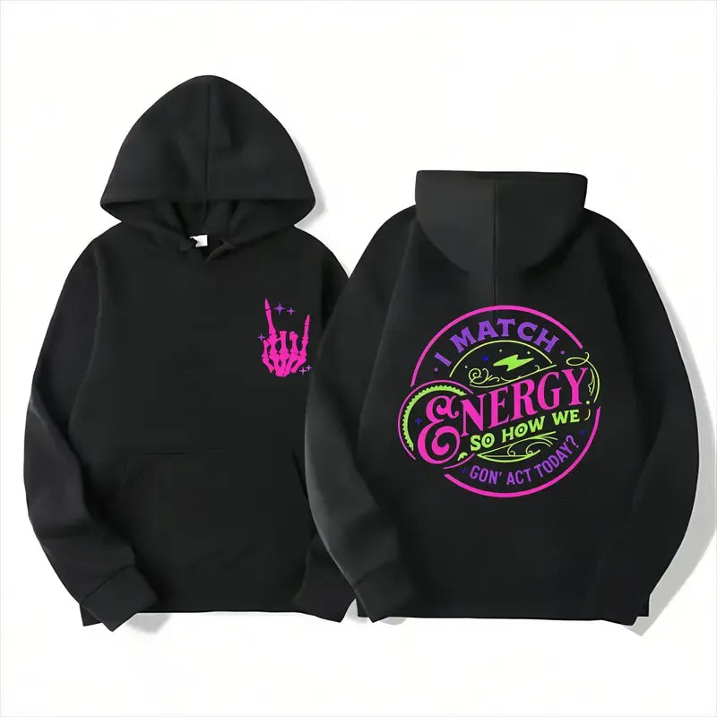I Match Energy T-Shirt / Sweatshirt / Hoodie