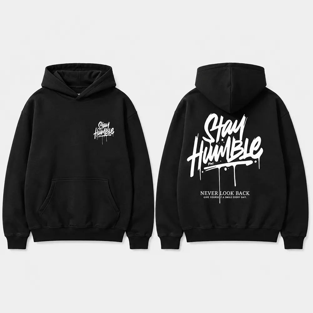 Stay Humble Never Look Back T-Shirt / Sweatshirt / Hoodie