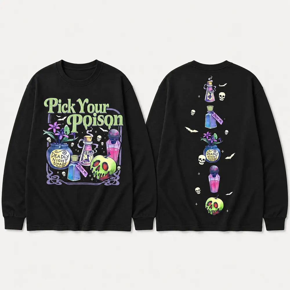 Pick Your Poison T-Shirt / Sweatshirt / Hoodie
