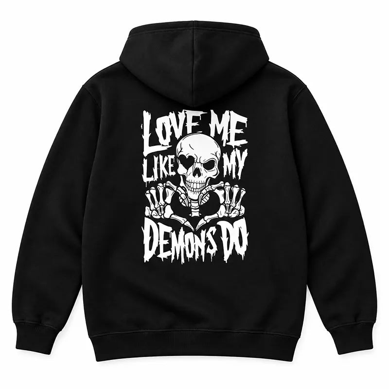 Love Me Like My Demons Do T-Shirt / Sweatshirt / Hoodie