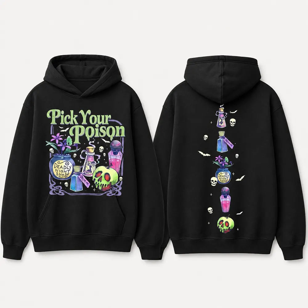Pick Your Poison T-Shirt / Sweatshirt / Hoodie