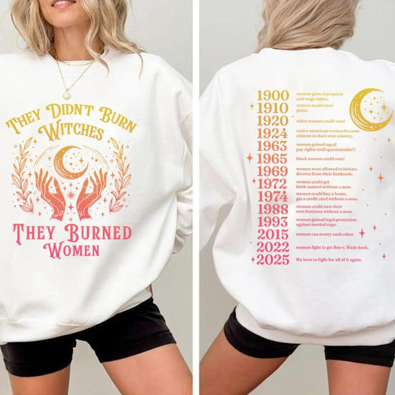 They Didn’t Burn Witches Feminist Witch Empowerment T-Shirt/Sweatshirt/Hoodie