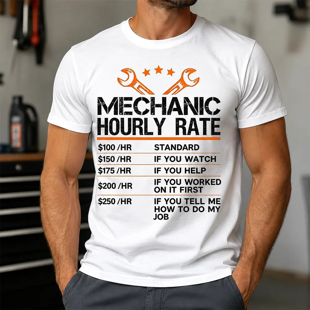 Mechanic Hourly Rate Funny Auto Repair T-Shirt / Sweatshirt / Hoodie
