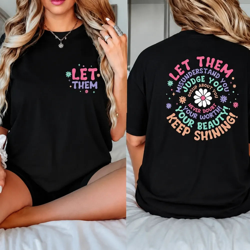 Let Them Keep Shining T-Shirt / Sweatshirt / Hoodie