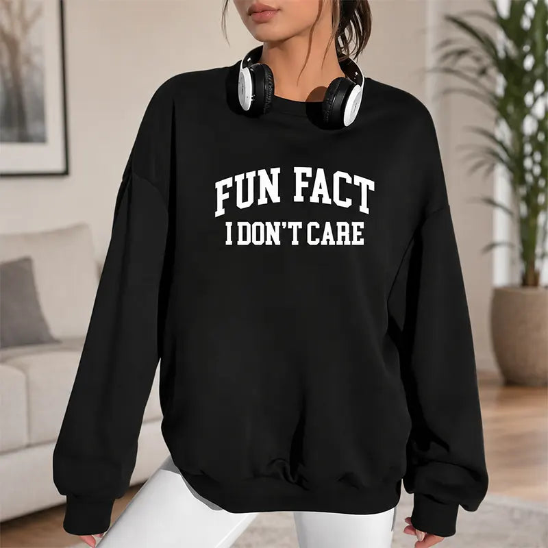 Fun Fact I Don’t Care T-Shirt / Sweatshirt / Hoodie