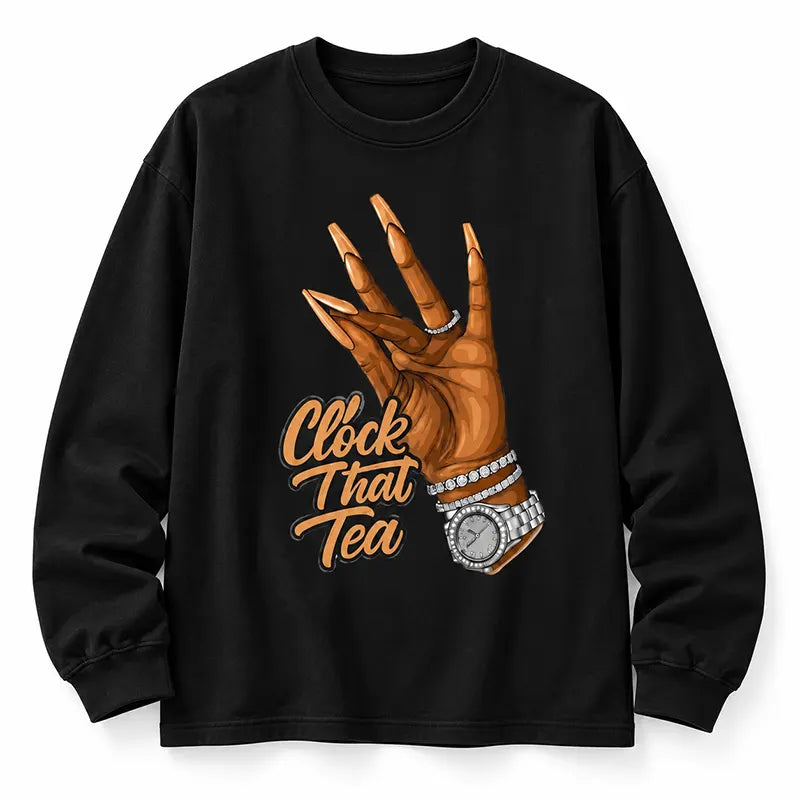Clock That Tea T-Shirt / Sweatshirt / Hoodie
