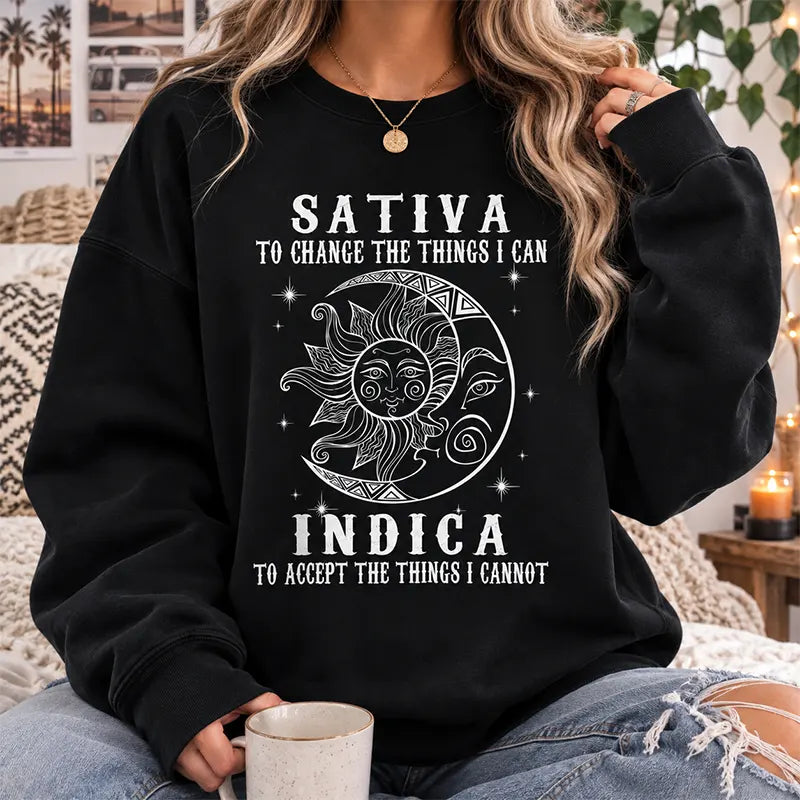 Sativa To Change Indica To Accept T-Shirt / Sweatshirt / Hoodie