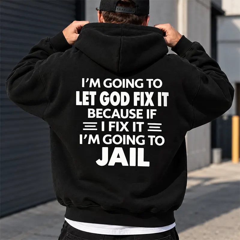 Let God Fix It T-Shirt / Sweatshirt / Hoodie