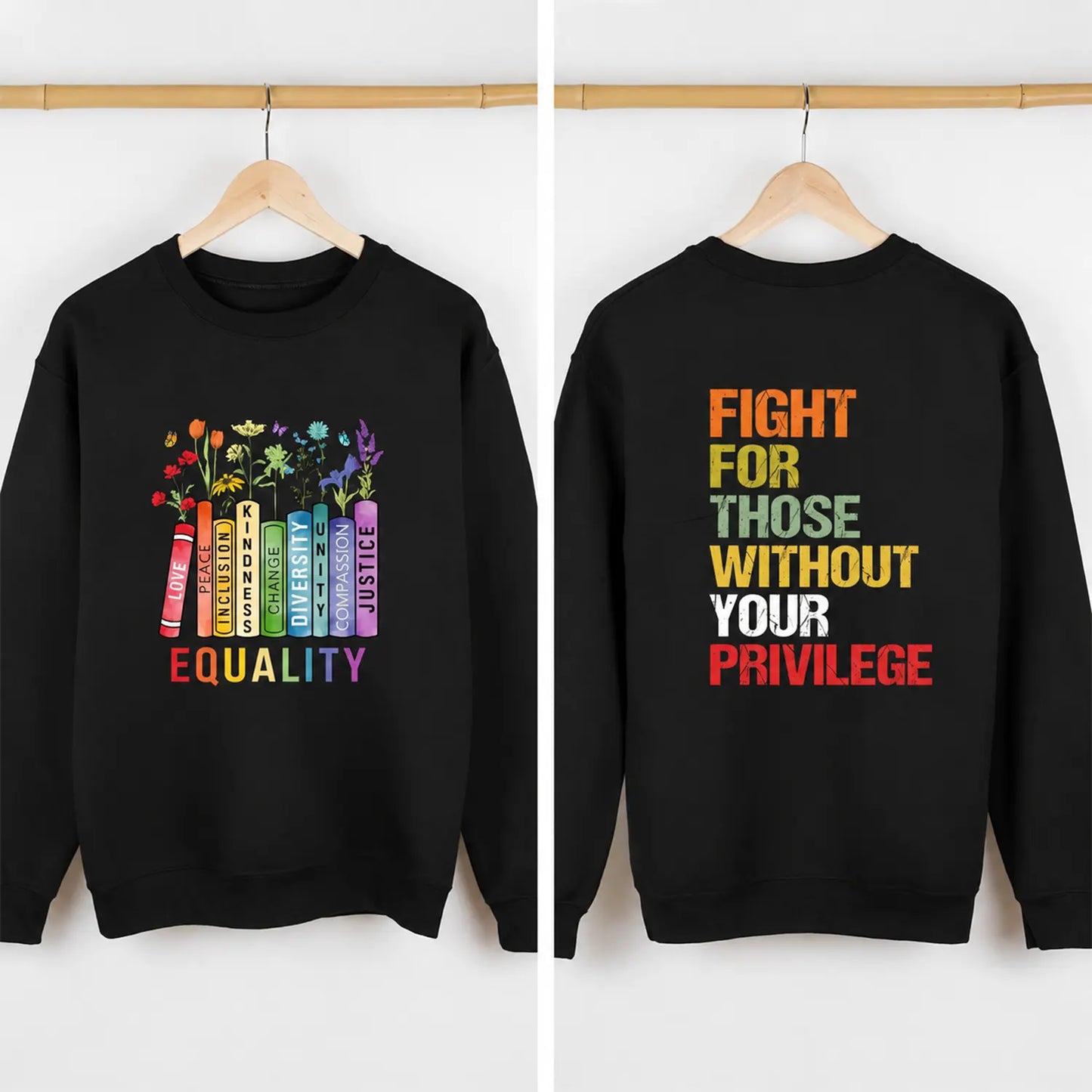 Fight For Those Without Your Privilege T-Shirt / Sweatshirt / Hoodie