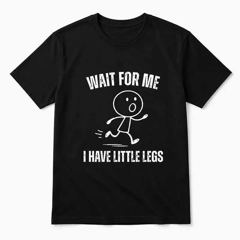 Little Legs Big Attitude T-Shirt / Sweatshirt / Hoodie
