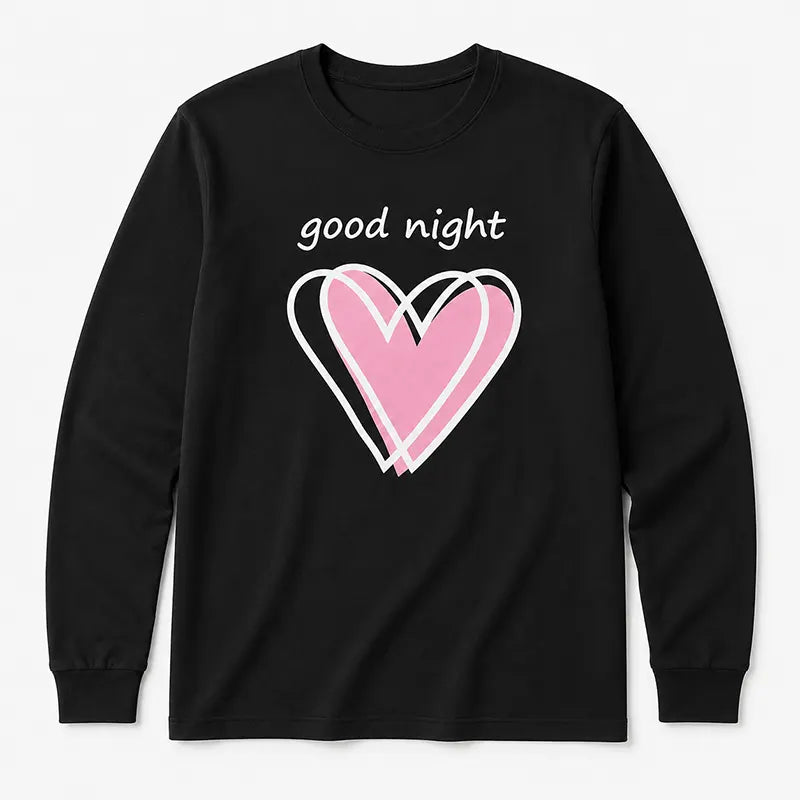 Good Night Heart T-Shirt / Sweatshirt / Hoodie