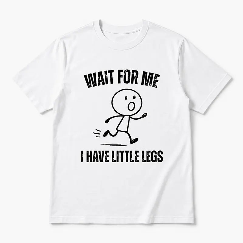 Little Legs Big Attitude T-Shirt / Sweatshirt / Hoodie