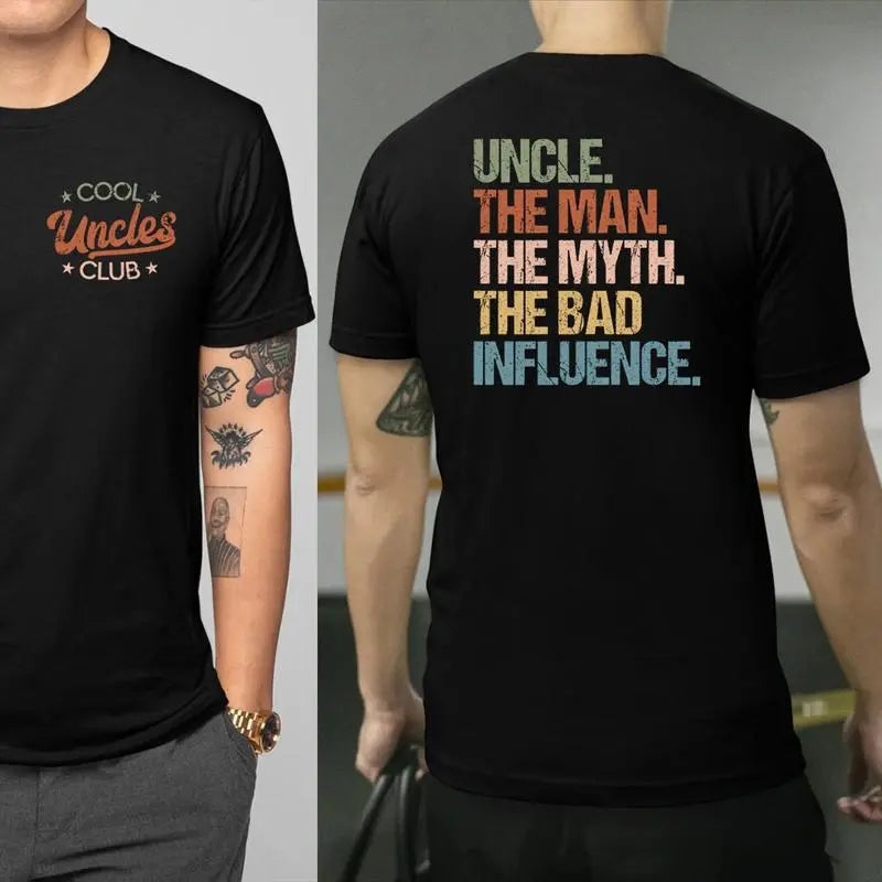 Cool Uncle The Man The Myth The Bad Influence T-Shirt / Sweatshirt / Hoodie