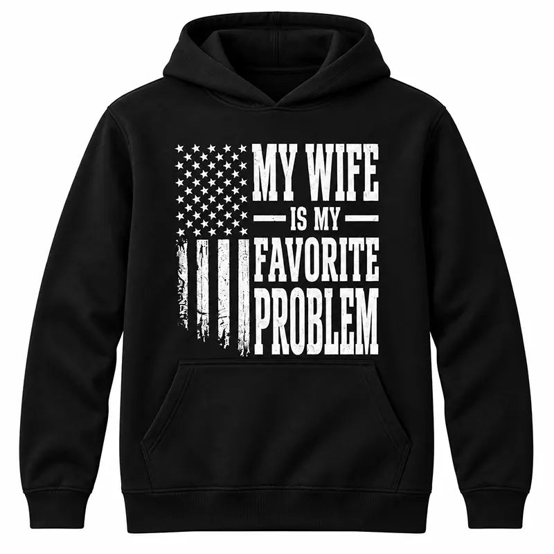 My Wife Is My Favorite Problem T-Shirt / Sweatshirt / Hoodie