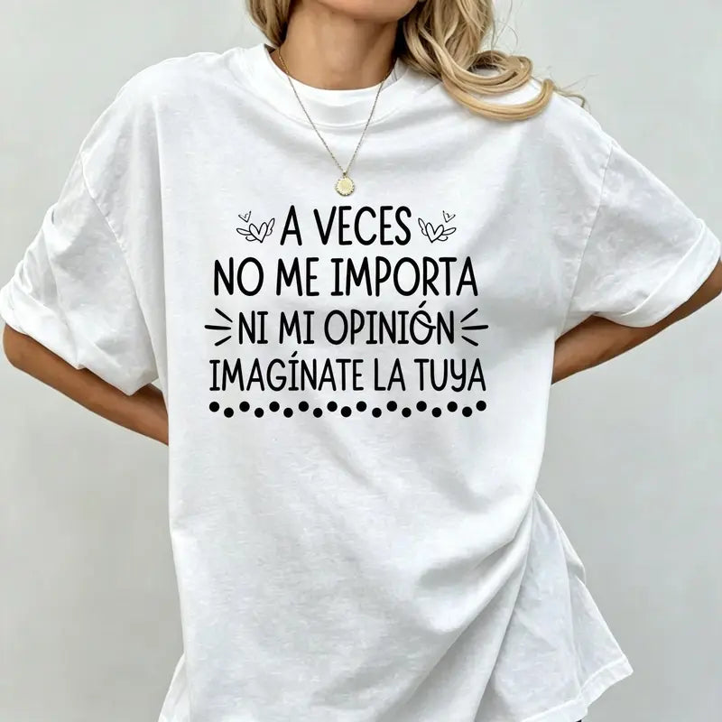 A Veces No Me Importa T-Shirt / Sweatshirt / Hoodie