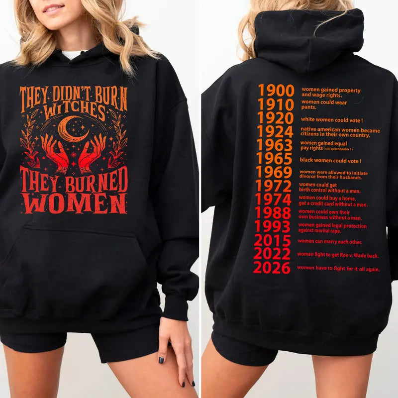 They Burned Women Not Witches T-Shirt / Sweatshirt / Hoodie