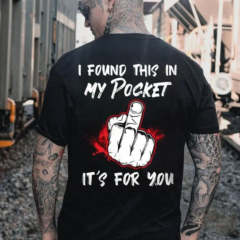 I Found This In My Pocket T-Shirt / Sweatshirt / Hoodie