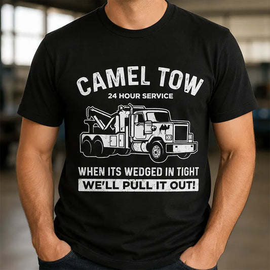 Camel Tow 24 Hour Service T-Shirt / Sweatshirt / Hoodie