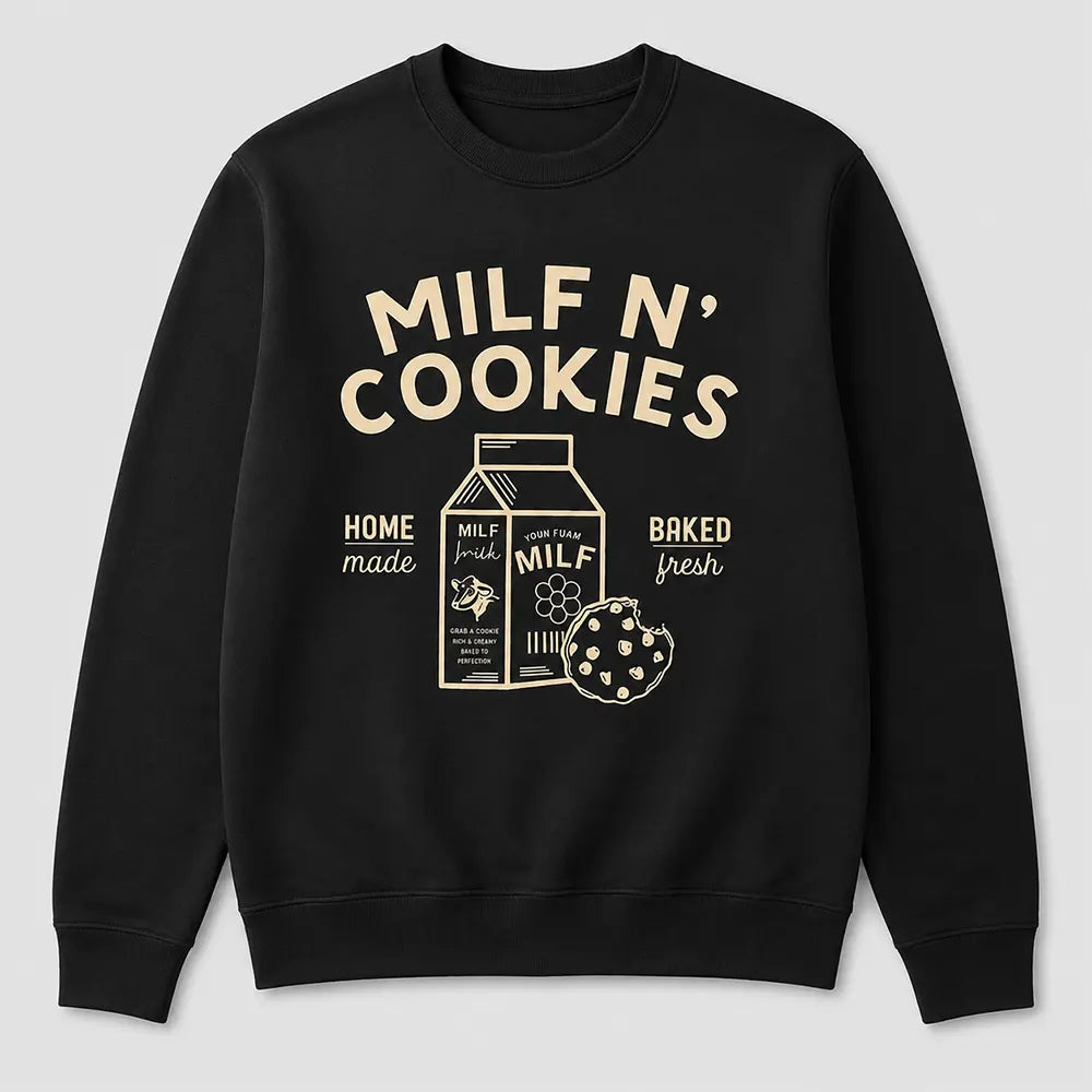 MILF N Cookies T-Shirt / Sweatshirt / Hoodie