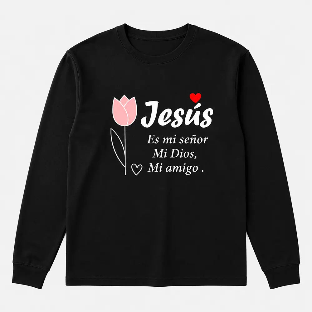 Jesus My Lord My God My Friend T-Shirt / Sweatshirt / Hoodie