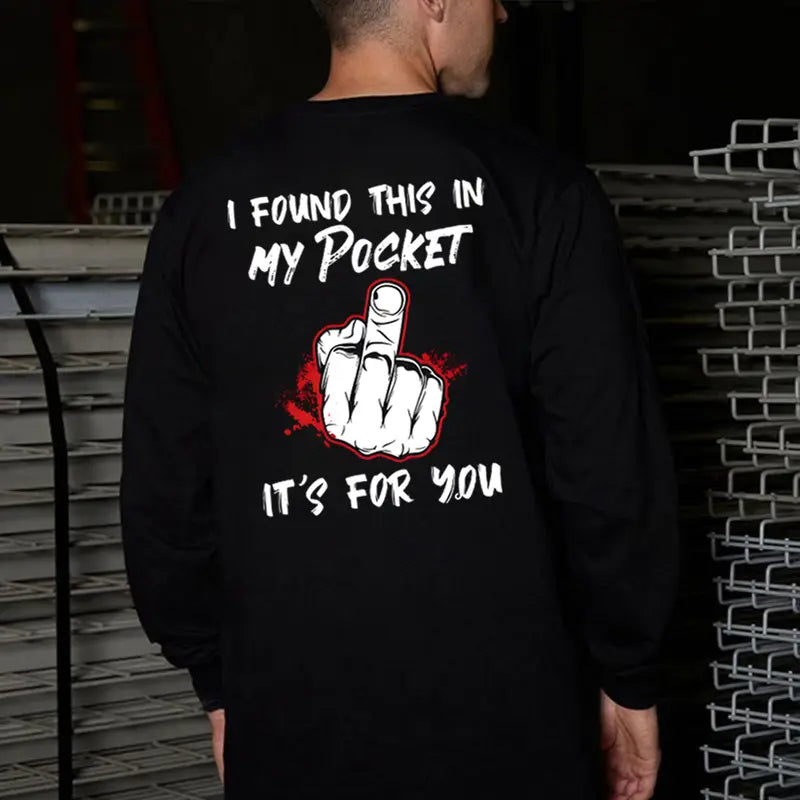 I Found This In My Pocket T-Shirt / Sweatshirt / Hoodie